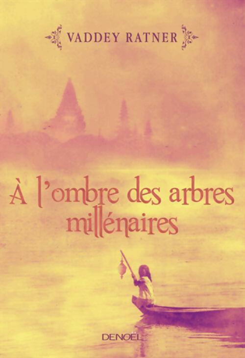 A l'ombre des arbres millénaires - Vaddey Ratner - Livre