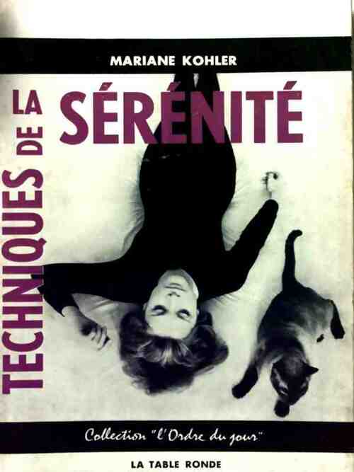Techniques de la sérénité - Mariane Kohler - Livre