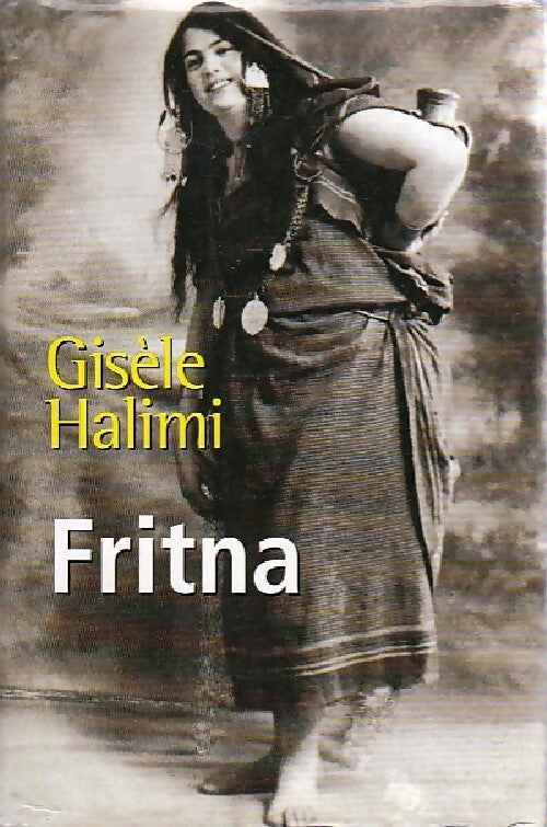 Fritna - Gisèle Halimi - Livre