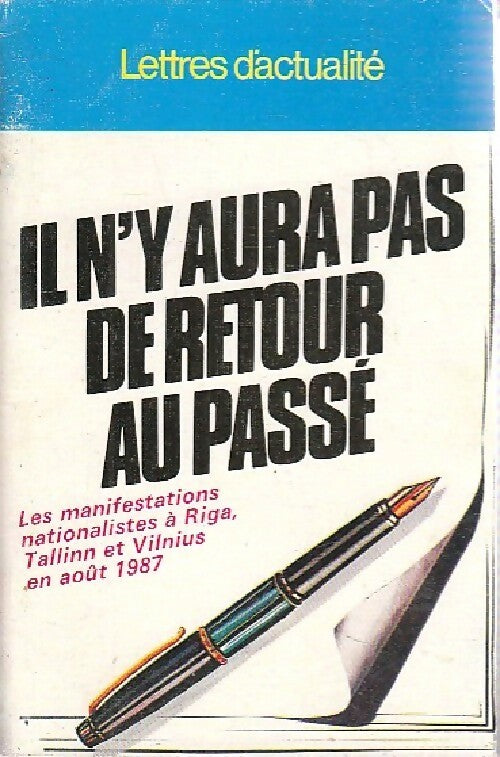 Il n'y aura pas de retour au passé - Inconnu - Livre