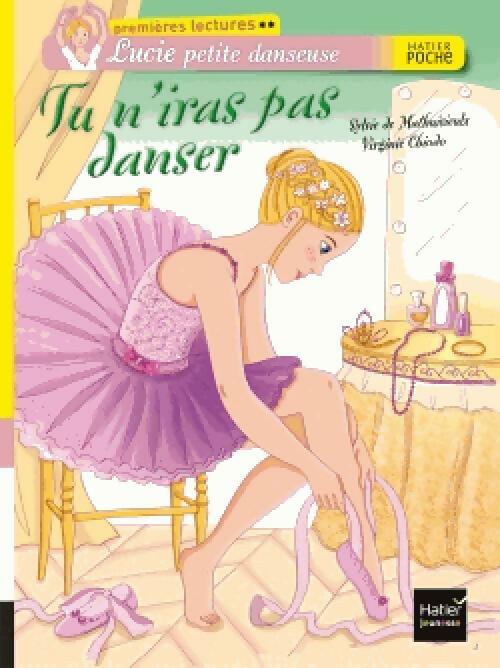 Lucie petit danseuse : Tu n'iras pas danser - Sylvie De Mathuisieulx - Livre