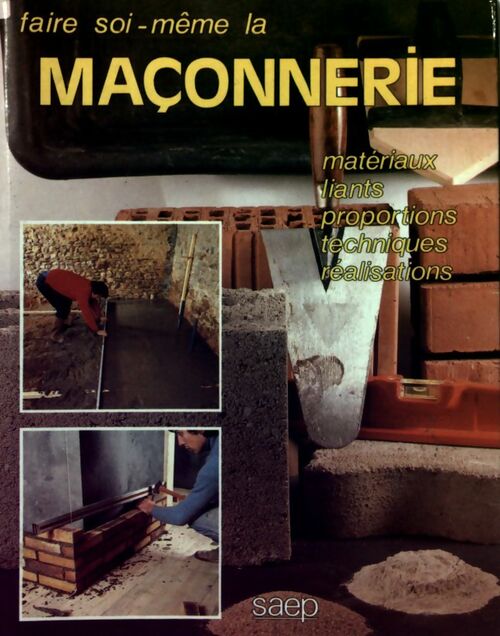 Faire soi-même la maçonnerie - Marcel Guedj - Livre