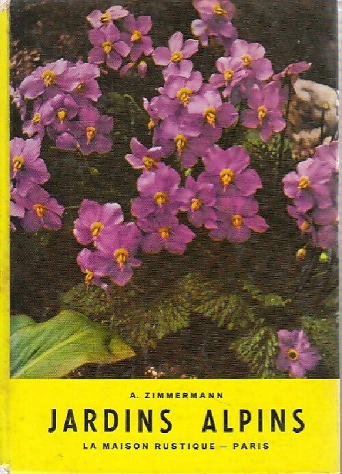 Jardins alpins - Albert Zimmermann - Livre