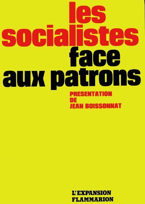 Les socialistes face aux patrons - Collectif - Livre