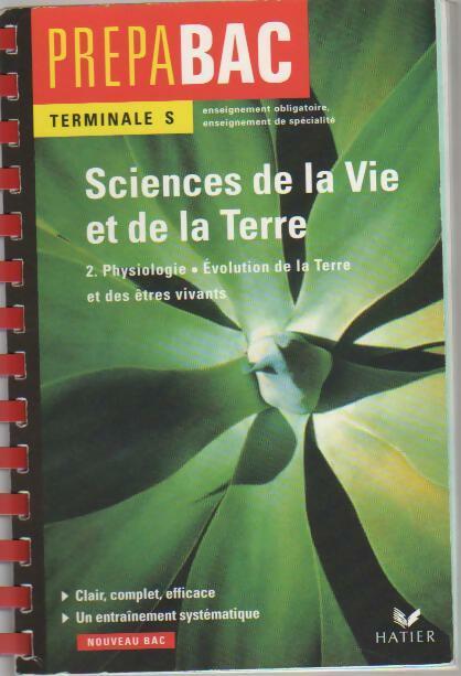 Sciences de la vie et de la terre Terminale S Tome II : Physiologie / Evolution de la Terre et des êtres vivants - Jacques Bergeron - Livre