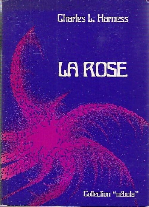 La rose - Charles Leonard Harness - Livre