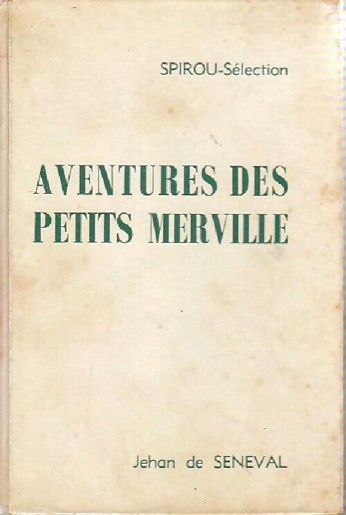 Aventures des petits Merville - Jehan De Séneval - Livre