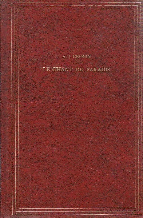 Le chant du paradis - Archibald Joseph Cronin - Livre
