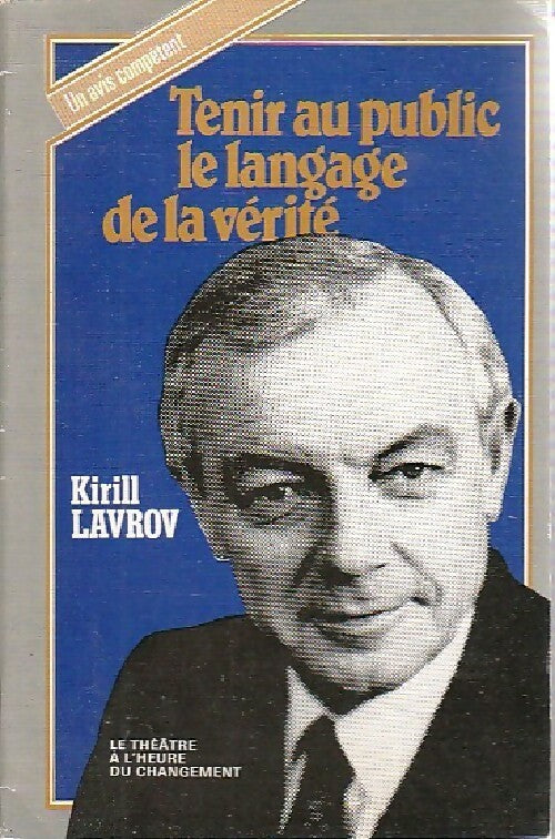 Tenir au public le langage de la vérité - Kirill Lavrov - Livre