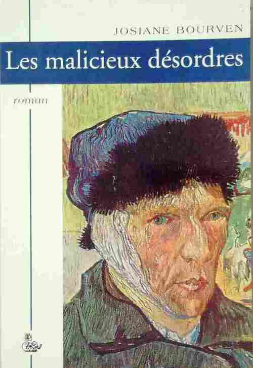 Les malicieux désordres - Josiane Bourven - Livre