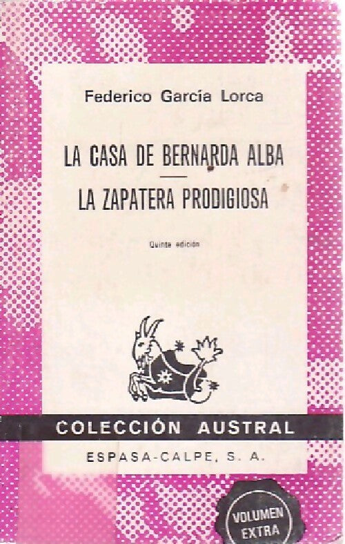 La casa de Bernarda Alba / La zapatera prodigiosa - Federico Garcìa Lorca - Livre
