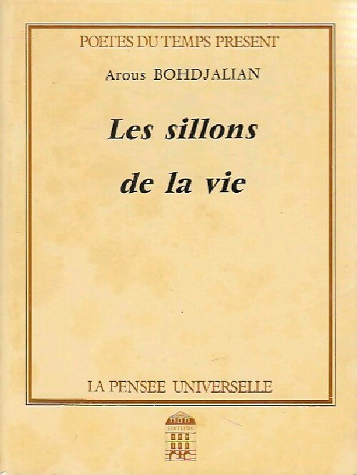 Les sillons de la vie - Arous Bohdjalian - Livre