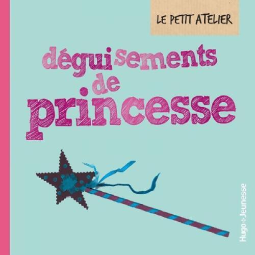 Déguisements de princesse - Martine César - Livre