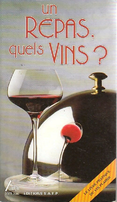 Un repas, quels vins ? - Jean Kauffmann - Livre
