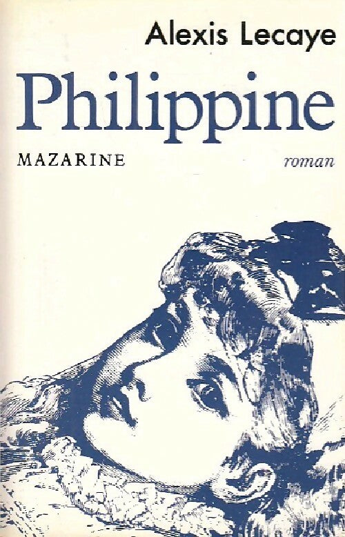 Philippine - Alexis Lecaye - Livre