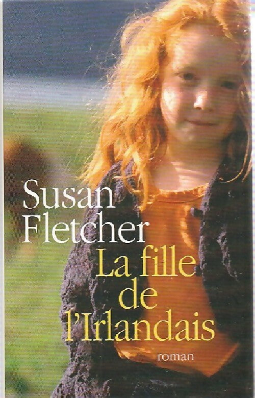 La fille de l'Irlandais - Susan Fletcher - Livre