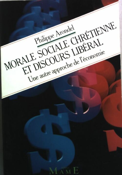 Morale sociale chrétienne et discours libéral - Philippe Arondel - Livre