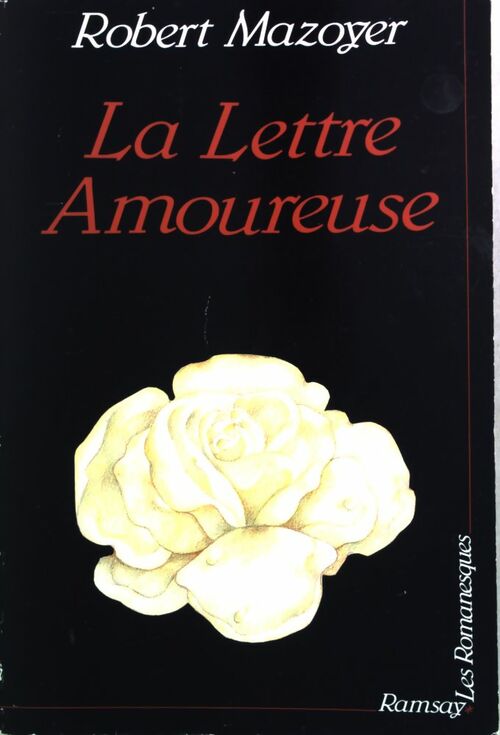 La Lettre amoureuse - Robert Mazoyer - Livre
