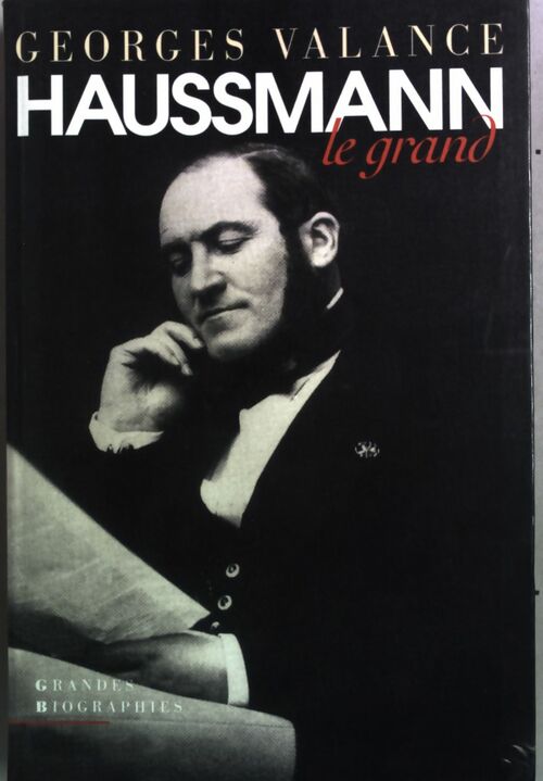 Haussmann le grand - Georges Valance - Livre