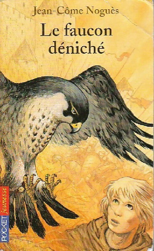 Le faucon déniché - Jean-Côme Noguès - Livre