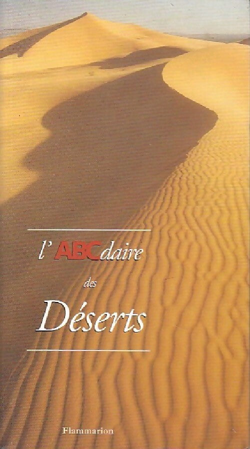 L'abcdaire des déserts - Jean-Loïc Le Quellec, Guy Barthèlemy - Livre