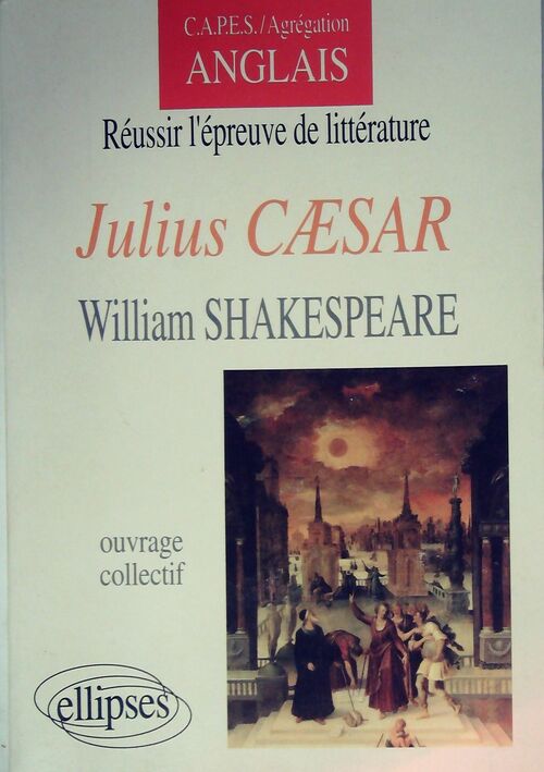 Julius Cæsar de William Shakespeare - Pierre Iselin - Livre