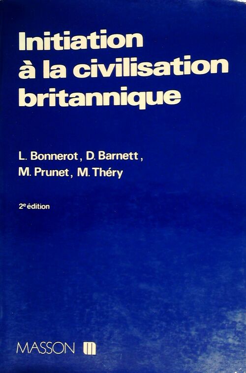 Initiation à la civilisation britannique - Dounia Barnett, Luce Bonnerot - Livre