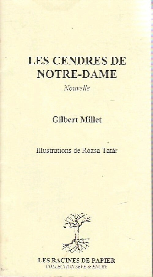 Les cendres de Notre-Dame - Gilbert Millet - Livre