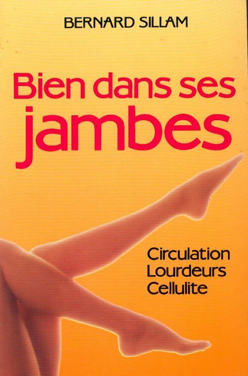 Bien dans ses jambes - Bernard Sillam - Livre