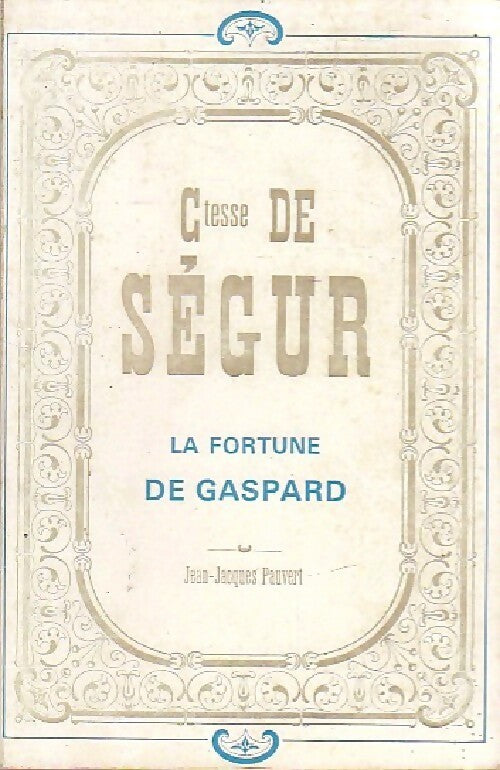 La fortune de Gaspard - Comtesse De Ségur - Livre
