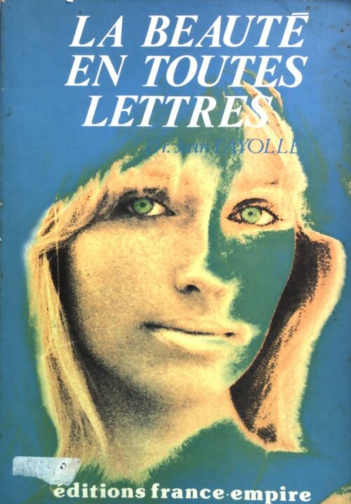 La beauté en toutes lettres - Dr Jean Fayolle - Livre