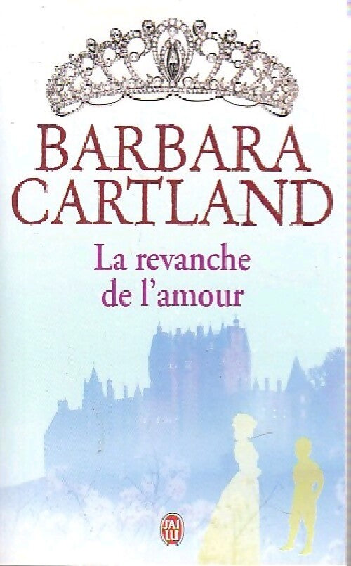 La revanche de l'amour - Barbara Cartland - Livre