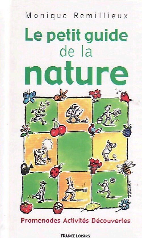 Le petit guide de la nature - Monique Remillieux - Livre