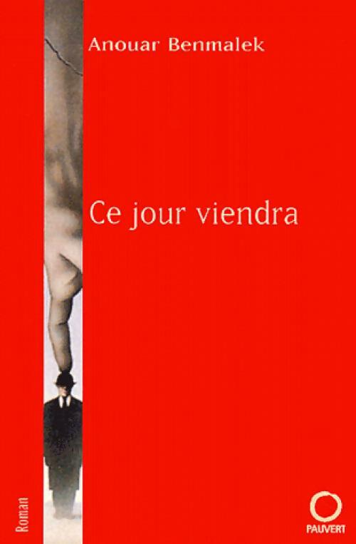 Ce jour viendra - Anouar Benmalek - Livre