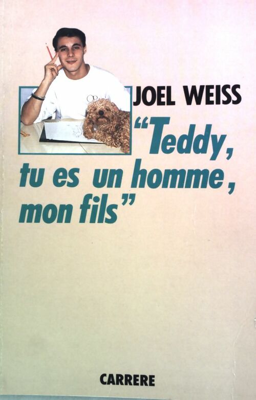 Teddy, tu es un homme, mon fils - Joël Weiss - Livre