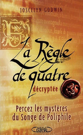 La Règle de quatre décryptée - Joscelyn Godwin - Livre