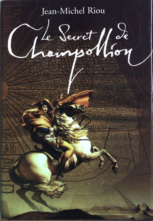 Le secret de Champollion - Jean-Michel Riou - Livre