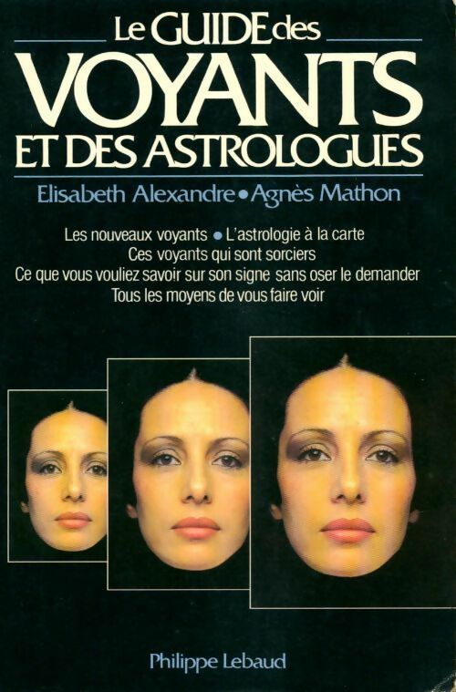 Le guide des voyants et des astrologues - Elisabeth Alexandre - Livre