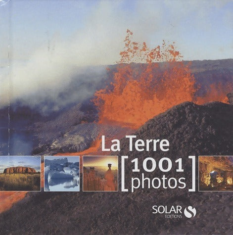 La Terre en 1001 photos - Claude Faber - Livre