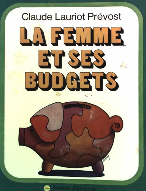 La femme et ses budgets - Claude Lauriot-Prévost - Livre