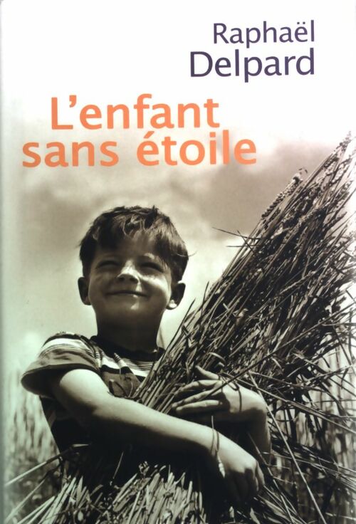 L'enfant sans étoile - Raphaël Delpard - Livre