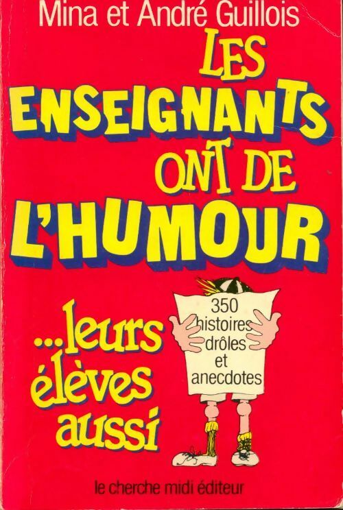 Les enseignants ont de l'humour... leurs élèves aussi - Mina Guillois - Livre