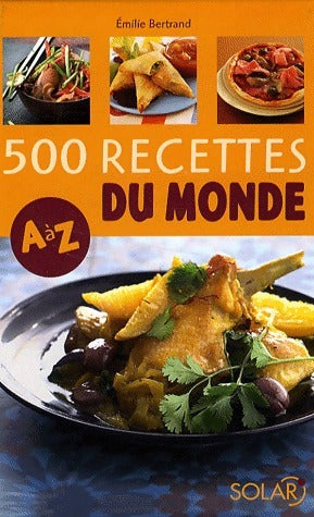 500 recettes du monde - Emilie Bertrand - Livre