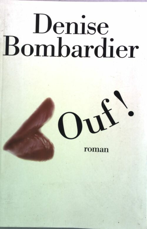 Ouf ! - Denise Bombardier - Livre