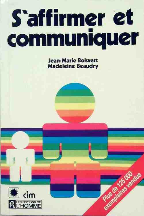 S'affirmer et communiquer - Jean-Marie Boisvert - Livre