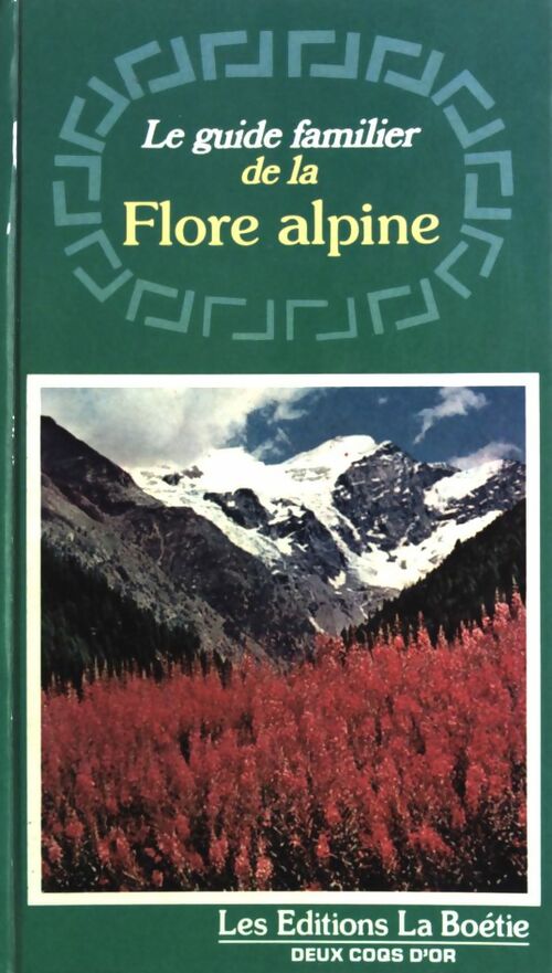Le guide familier de la flore alpine - Francesco Bianchini - Livre