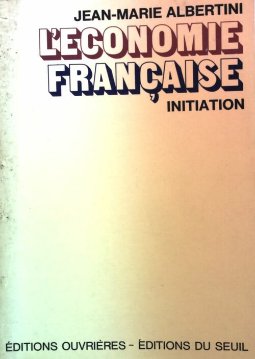 L'économie française : Initiation - Jean-Marie Albertini - Livre