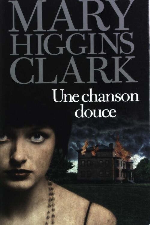 Une chanson douce - Mary Higgins Clark - Livre