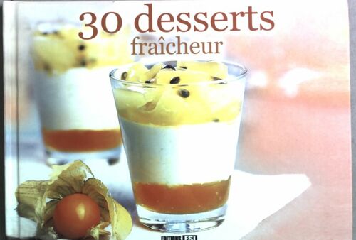 30 desserts fraîcheur - Emmanuelle Evrard - Livre