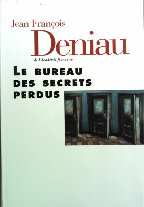 Le bureau des secrets perdus - Jean-François Deniau - Livre